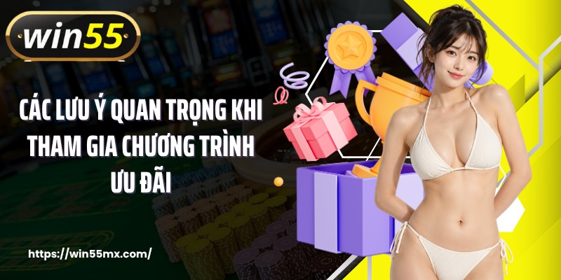 Các lưu ý quan trọng khi tham gia chương trình ưu đãi